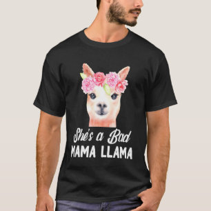 Shes a Bad Momma Llama Mama Womens Mama Llama T-Shirt