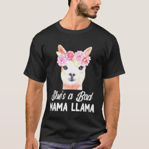 Shes A Bad Momma Llama Mama Womens Mama Llama T-Shirt