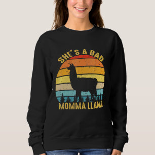 Shes A Bad Momma Llama Retro Vintage Llamas Alpaca Sweatshirt