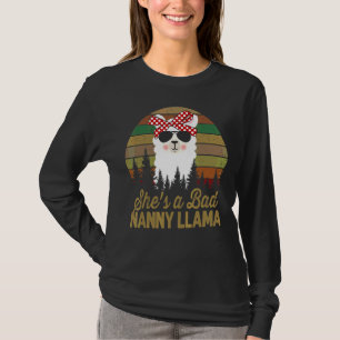 She's A Bad Nanny Llama Mama For Womens Llama T-Shirt