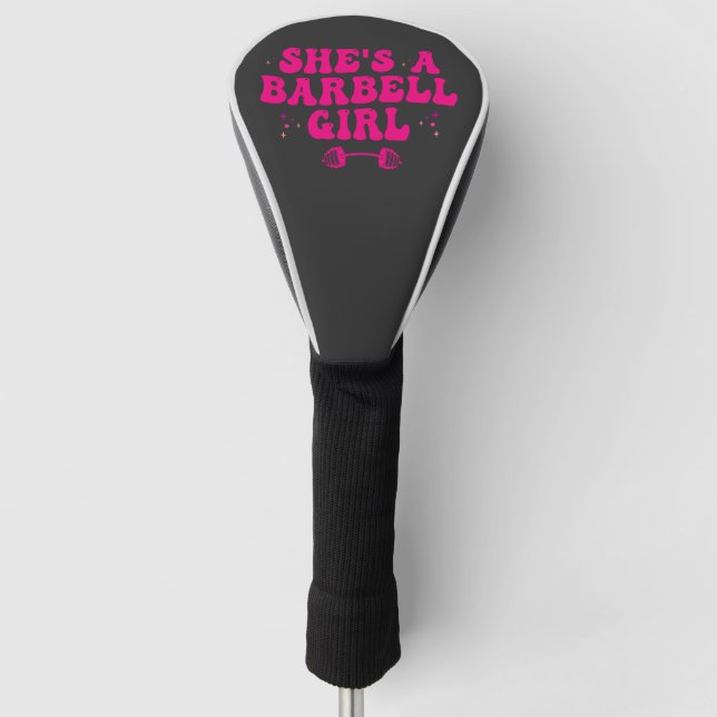 She's a barbel Girl Fitness Gym Sport Gift  Golf Head Cover (Front)