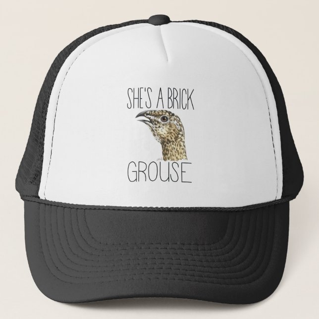 She's a Brick Grouse (Greater Sage Grouse) Trucker Hat (Front)