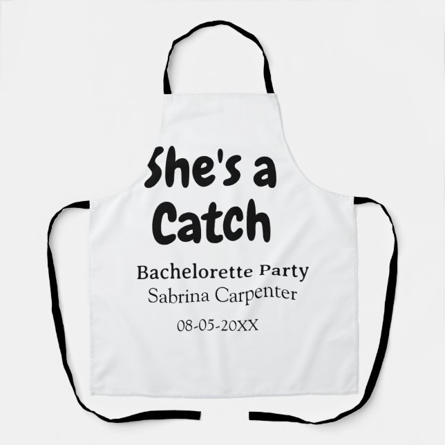 She's a catch bachelorette party name date simple  apron (Front)