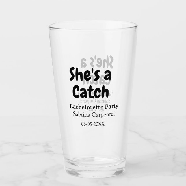 She's a catch bachelorette party name date simple  glass (Front)