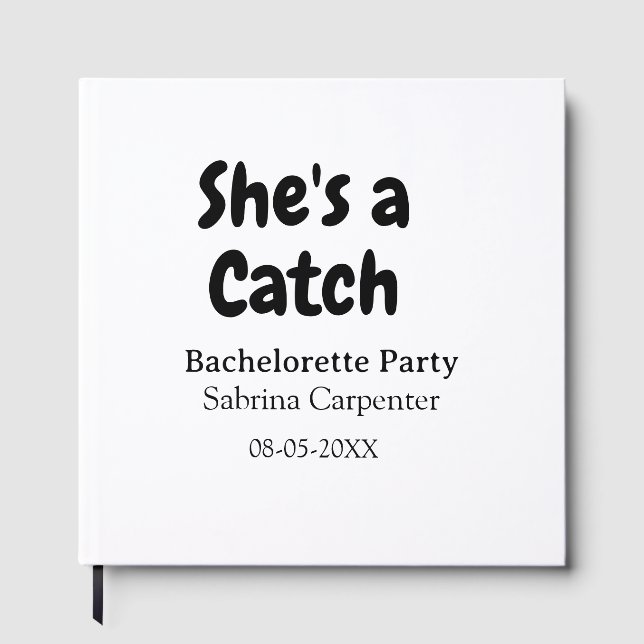 She's a catch bachelorette party name date simple  guest book (Front)