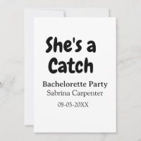 She's a catch bachelorette party name date simple