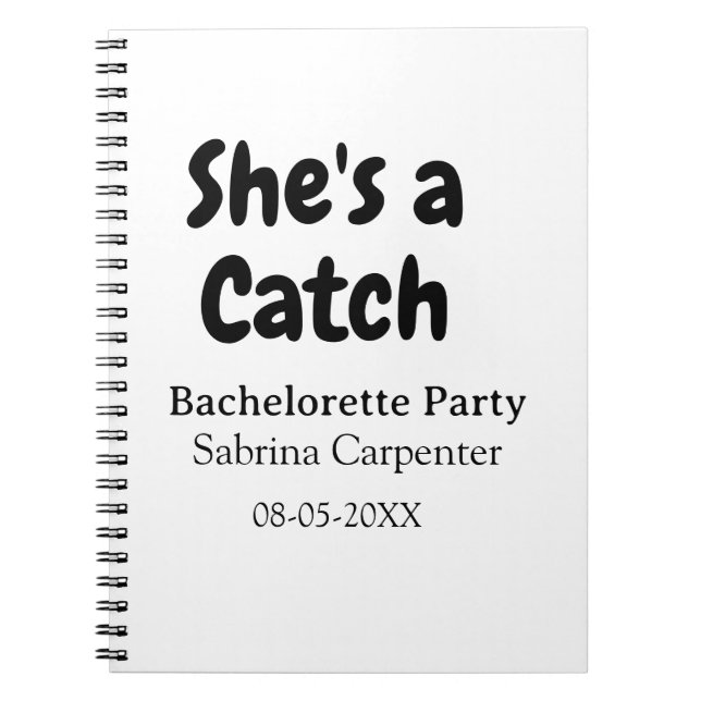 She's a catch bachelorette party name date simple  notebook (Front)
