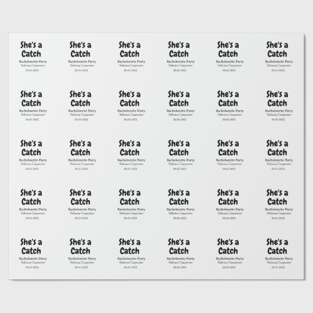 She's a catch bachelorette party name date simple  wrapping paper (Flat)