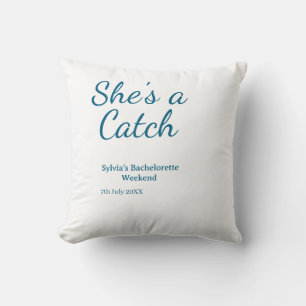 She's a catch bachelorette weekend name blue date cushion