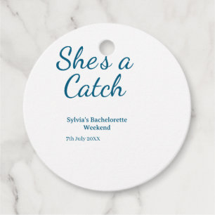 She's a catch bachelorette weekend name blue date favour tags
