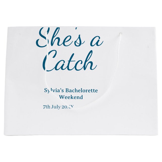 She's a catch bachelorette weekend name blue date  large gift bag (Front)