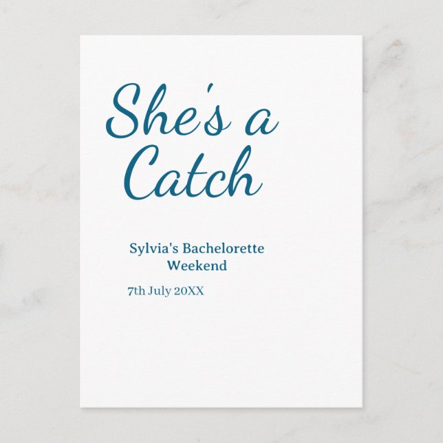 She's a catch bachelorette weekend name blue date  postcard (Front)