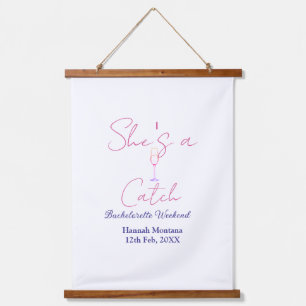 She's a catch champagne bottle bachelorette weeken hanging tapestry