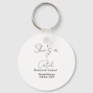 She's a catch champagne bottle bachelorette weeken key ring