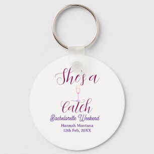 She's a catch champagne bottle bachelorette weeken key ring