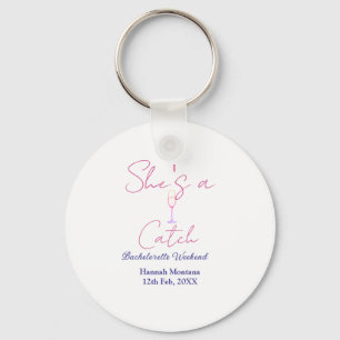 She's a catch champagne bottle bachelorette weeken key ring