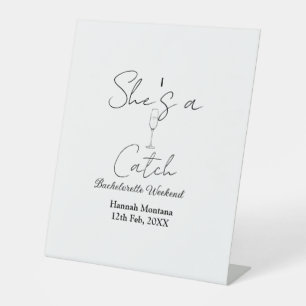 She's a catch champagne bottle bachelorette weeken pedestal sign