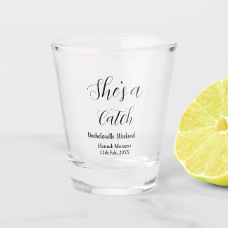 She's a catch champagne bottle bachelorette weeken shot glass