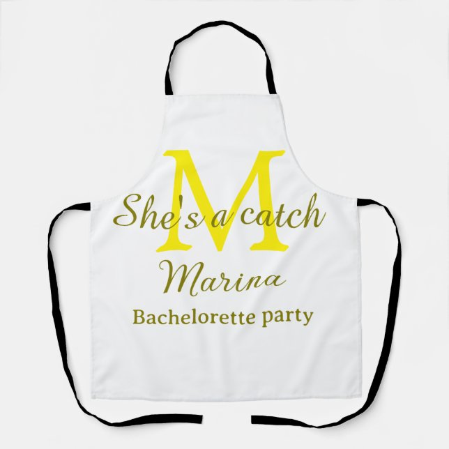 She's a catch yellow monogram bachelorette party n apron (Front)