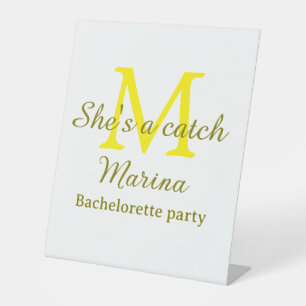 She's a catch yellow monogram bachelorette party n pedestal sign