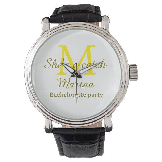 She's a catch yellow monogram bachelorette party n watch (Front)