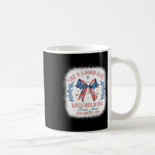 She's A Good Girl Loves Her Mama Coquette 4th Of J Coffee Mug