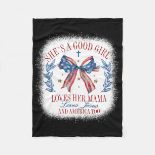 She's A Good Girl Loves Her Mama Coquette 4th Of J Fleece Blanket