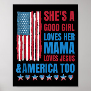 Shes A Good Girl Loves Her Mama Jesus & Americ Poster