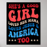 She's A Good Girl Loves Her Mama Jesus And America