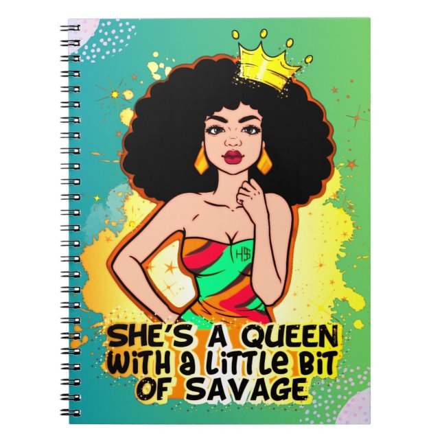 She's A Queen With A Little Bit Of Savage Sista Notebook (Front)