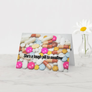 She's a Tough Pill to Swallow, Kick to the Curb Card