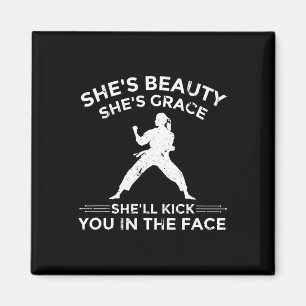 She's Beauty She's Grace Karate Girl Funny Martial Magnet