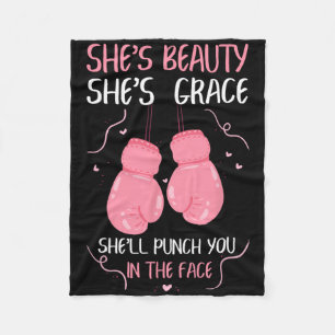 She's Beauty She's Grace She'll Punch You In The F Fleece Blanket