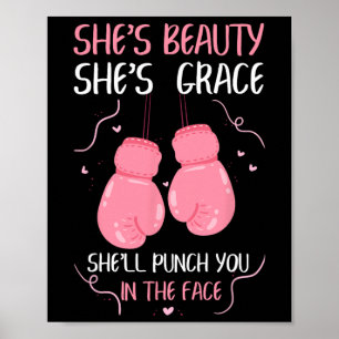 She's Beauty She's Grace She'll Punch You In The F Poster