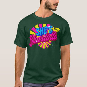 SHES FROM CHARLOTTE T-Shirt