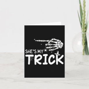 She's Is My Trick Couples Skeleton Hand Halloween Card