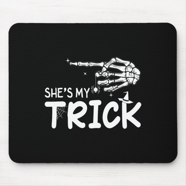 She's Is My Trick Couples Skeleton Hand Halloween  Mouse Pad (Front)
