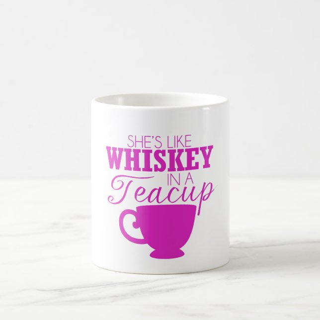 "She's Like Whiskey In A Teacup" Coffee Mug (Center)