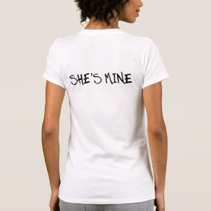 SHE'S MINE. I'M HERS. LESBIAN WEDDING SHIRTS. T-Shirt