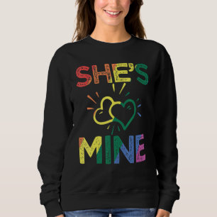 She's Mine LGBT Gay Lesbian Lover Rainbow Pride Sweatshirt