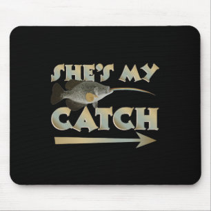 She's My Catch His And Hers Fishing Matching Coupl Mouse Pad
