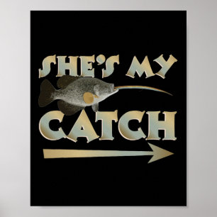 She's My Catch His And Hers Fishing Matching Coupl Poster
