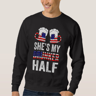She's My Drunker Half Beer Couple Matching 4th Of Sweatshirt