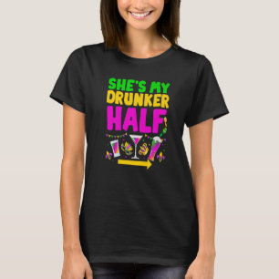 She's My Drunker Half Funny Couple Mardi Gras Carn T-Shirt