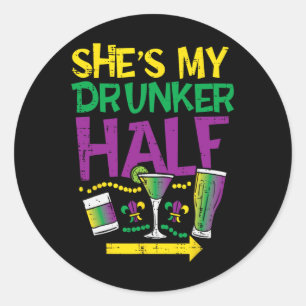 She's My Drunker Half Matching Couple Boyfriend Ma Classic Round Sticker