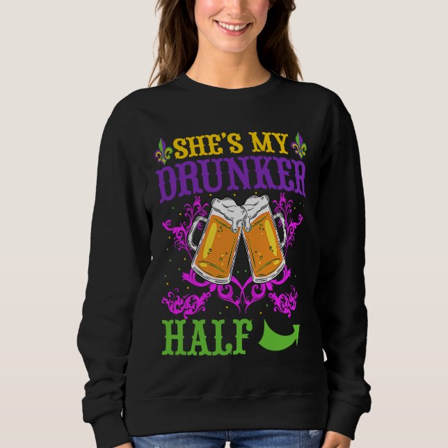 She's My Drunker Half Matching Couple Boyfriend Ma Sweatshirt (Front)