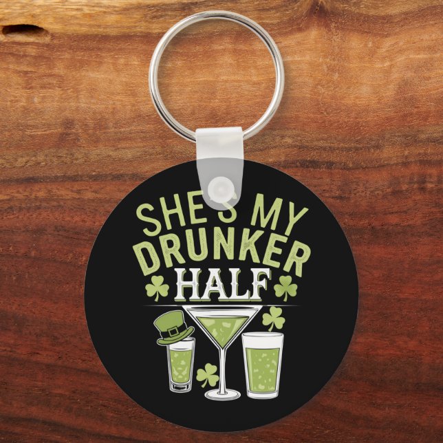 Shes My Drunker Half St Patricks Matching Couple Key Ring (Front)