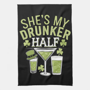 Shes My Drunker Half St Patricks Matching Couple Tea Towel