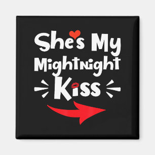 Shes My Midnight Kiss Happy New Year Matching Funn Magnet