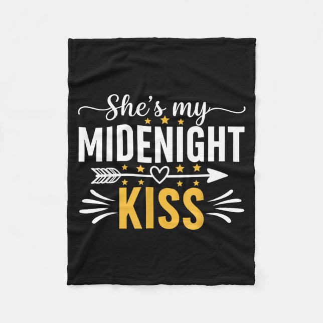 She's My Midnight Kiss Happy New Year Nye Matching Fleece Blanket (Front)